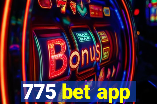 775 bet app